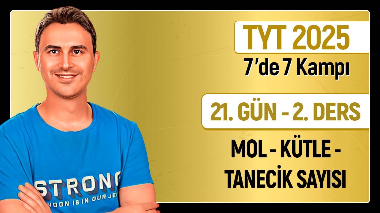 🎯MOL-  KÜTLE - TANECİK SAYISI  | 21.Gün 2. Ders  | 10. SINIF I 34 Günde TYT Kimya Kampı | 2025