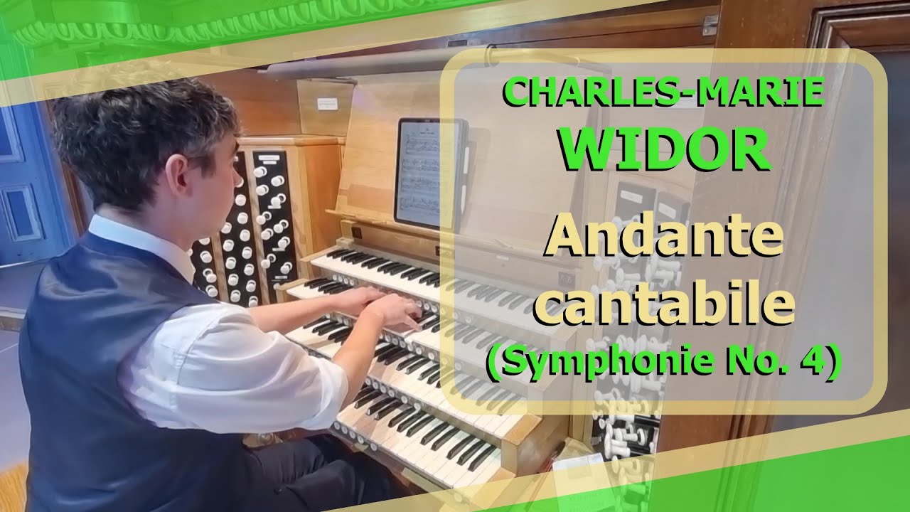 Charles-Marie Widor - Andante cantabile (Symphonie No. 4) - Ben Bloor