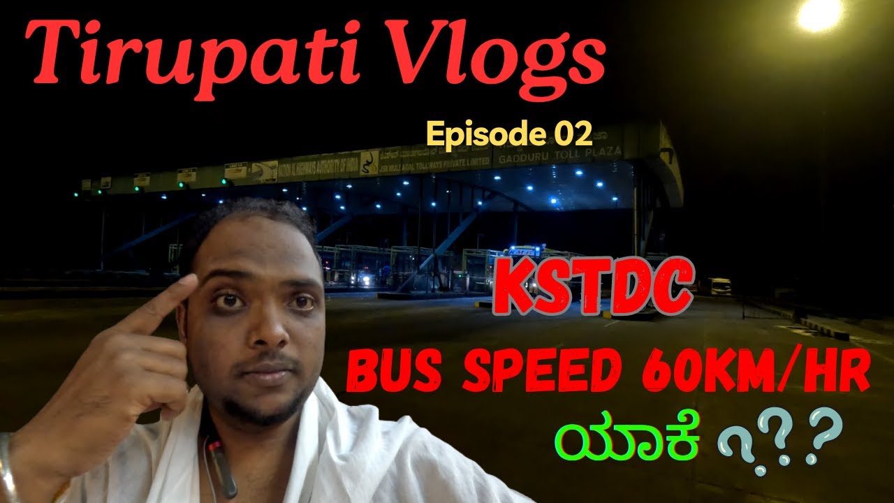 KSTDC Mysore to Tirupati | Tirupati vlogs |En guru idu Bus Speedu !!! | Episode 2