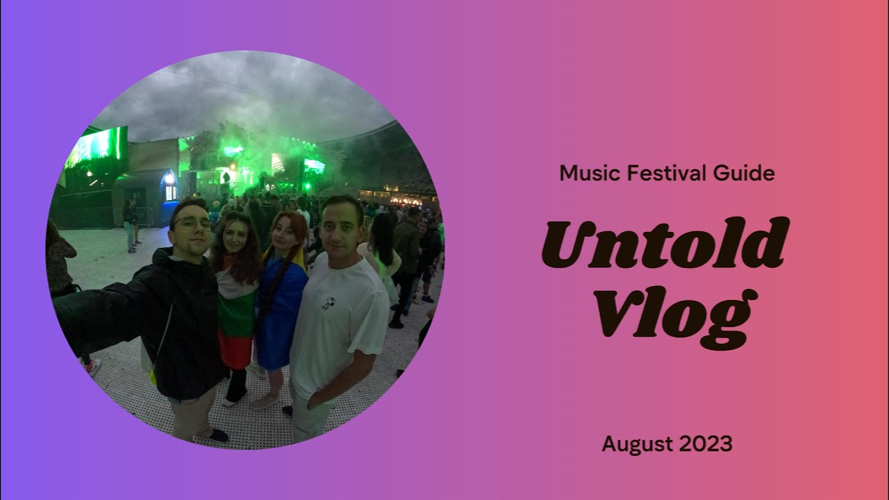 Untold Vlog - Music Festival Guide - August 2023