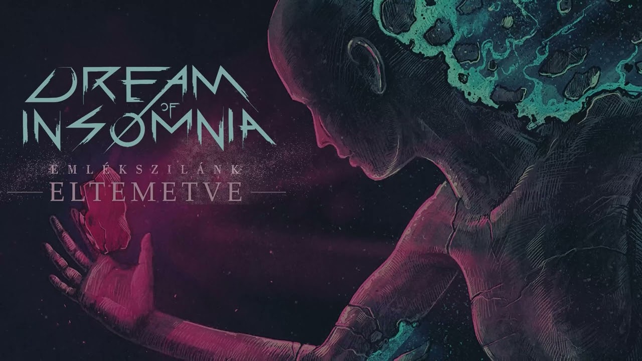 DREAM OF INSOMNIA - Eltemetve [Sz&ouml;veges vide&oacute;]