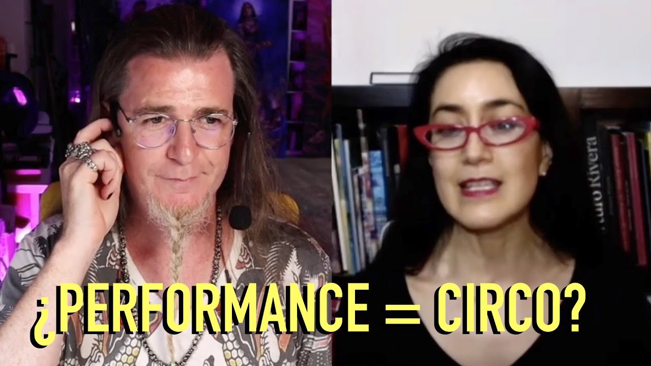 ¿ES LA PERFORMANCE UN CIRCO? Antonio García Villarán Ft. Avelina Lésper