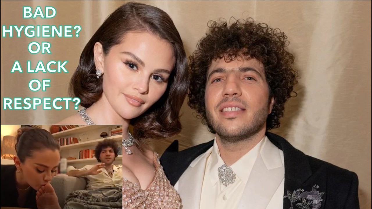 BENNY BLANCO'S BAD HYGIENE, IS SELENA GOMEZ BEING NEGGED? WHY THE EVERYDAY WOMAN SHOULD AVOID THIS!