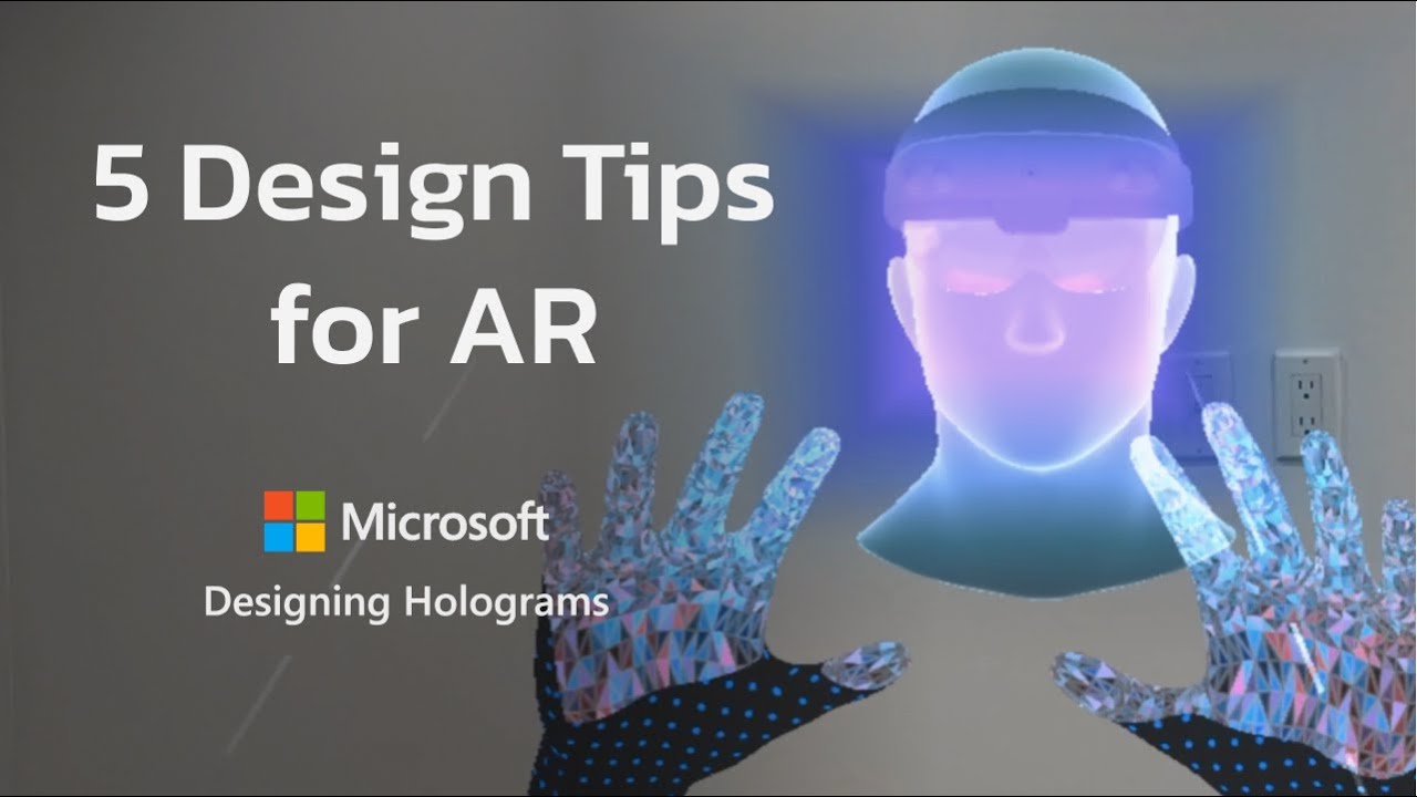 5 UX Design Tips for AR - Microsoft Designing Holograms App on HoloLens