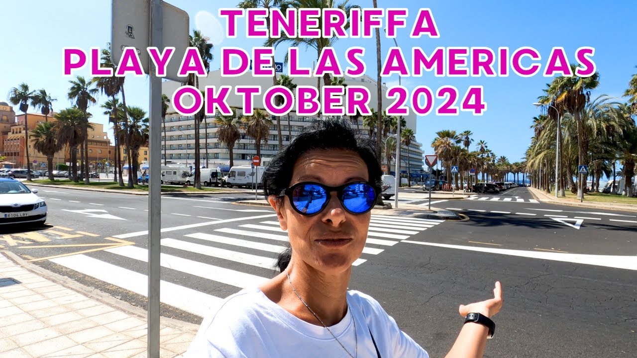 Teneriffa - So Ist Playa De Las Americas im Oktober 2024 🤩