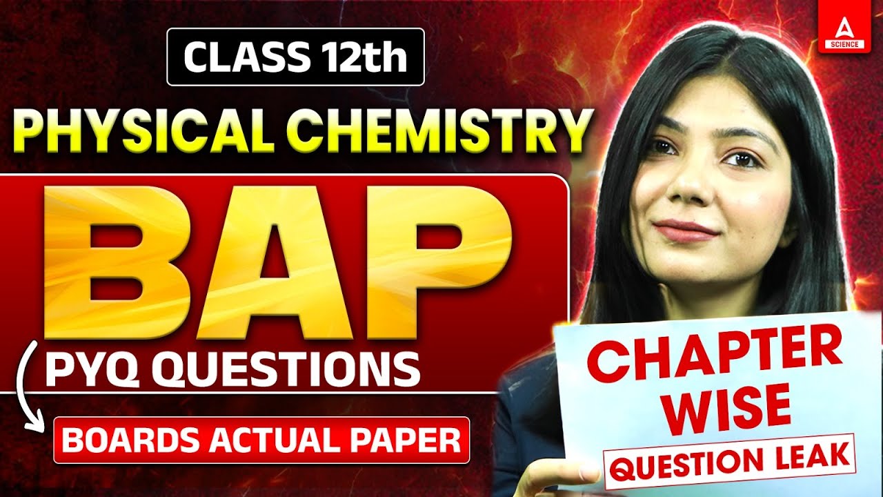 Class 12 Board 2025 | Complete Physical Chemistry All PYQs in One Video ( BAP PYQs )