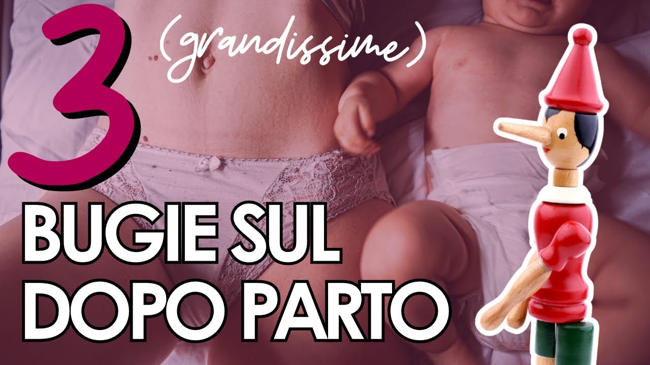 Le 3 PEGGIORI BUGIE sul POSTPARTO | tutta la verità sul dopo parto