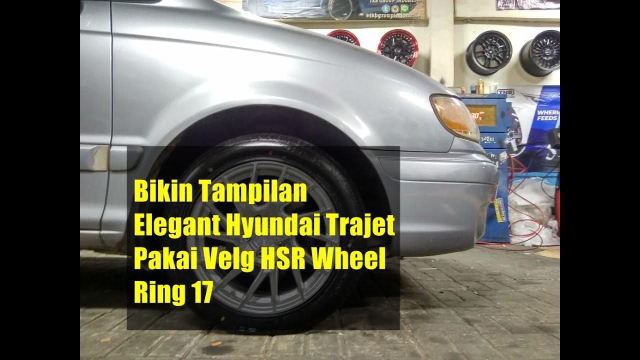 Bikin Tampilan Elegant Hyundai Trajet Pakai Velg HSR Wheel Ring 17