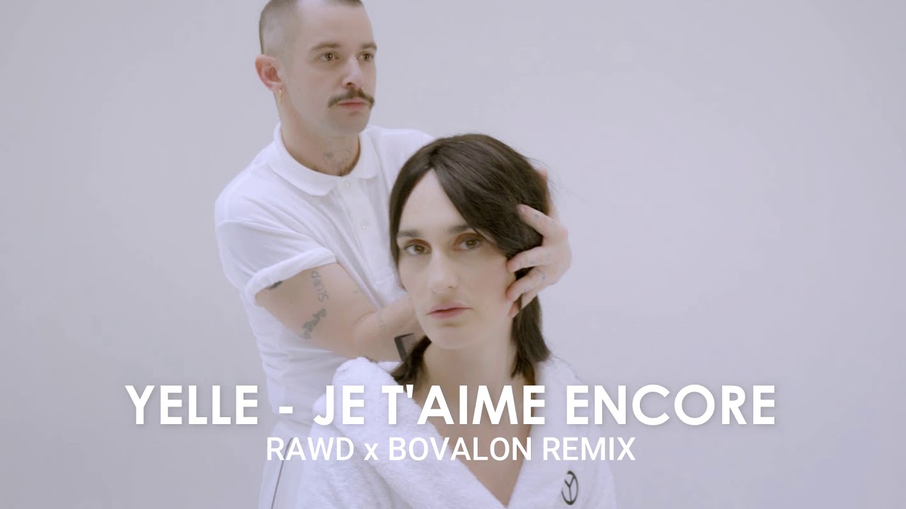 YELLE - JE T'AIME ENCORE ( RAWD x BOVALON REMIX )