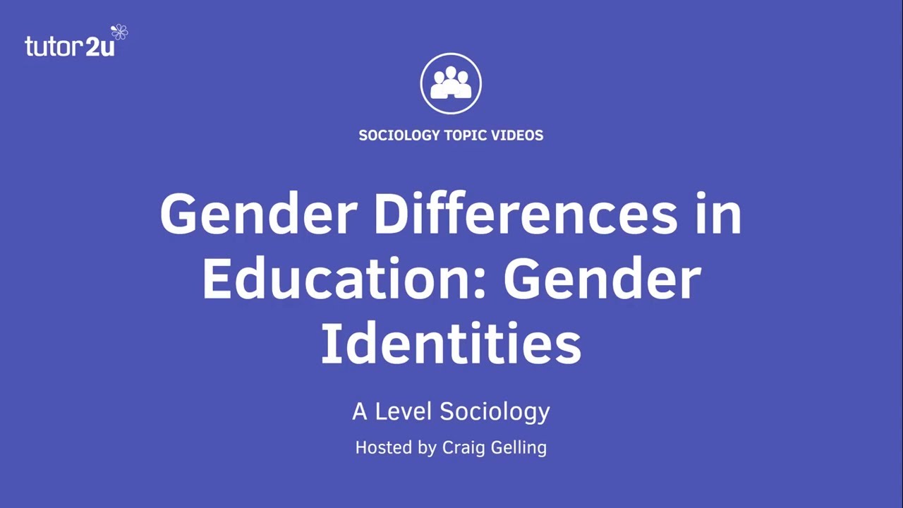 Differential Educational Achievement by Gender: Gender Identity and Education