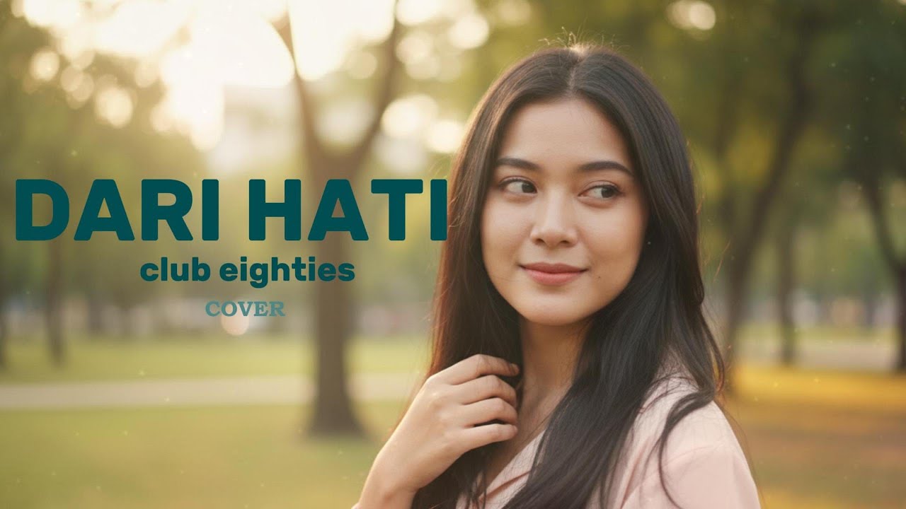 DARI HATI ‼️club eighties - COVER AI