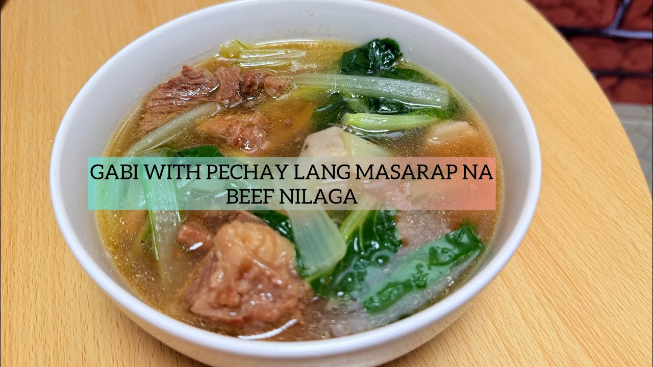 BEEF NILAGA GABI AT PECHAY LANG MASARAP NA