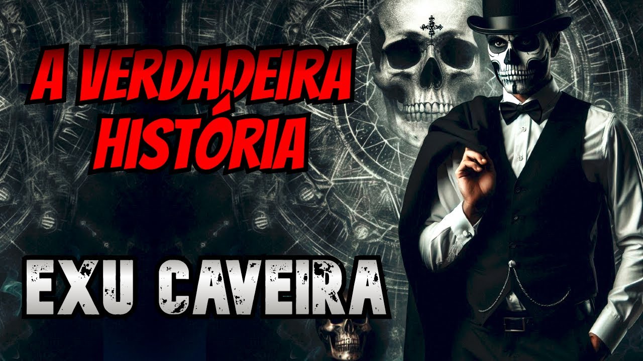 A verdadeira história de Exu Caveira - O que não te contaram sobre ele...