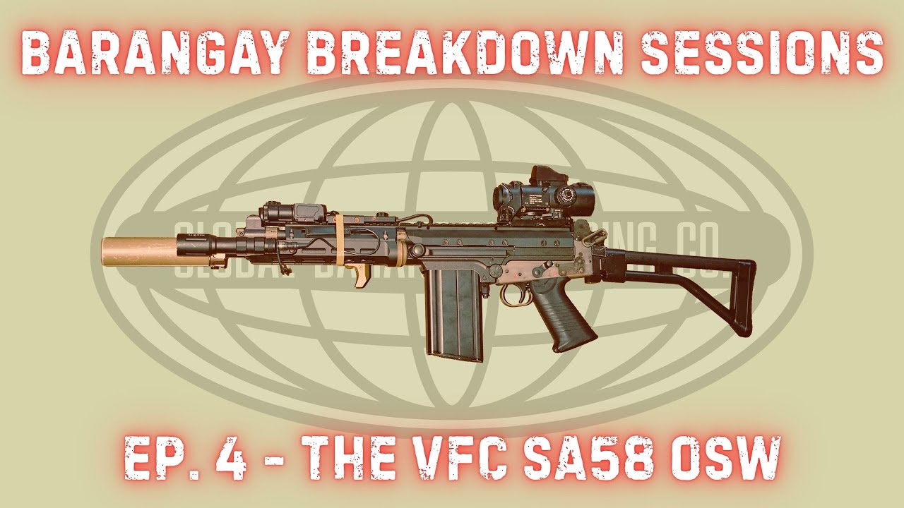 EP. 4 - Barangay Breakdown Sessions - The VFC SA58 OSW 🇵🇭