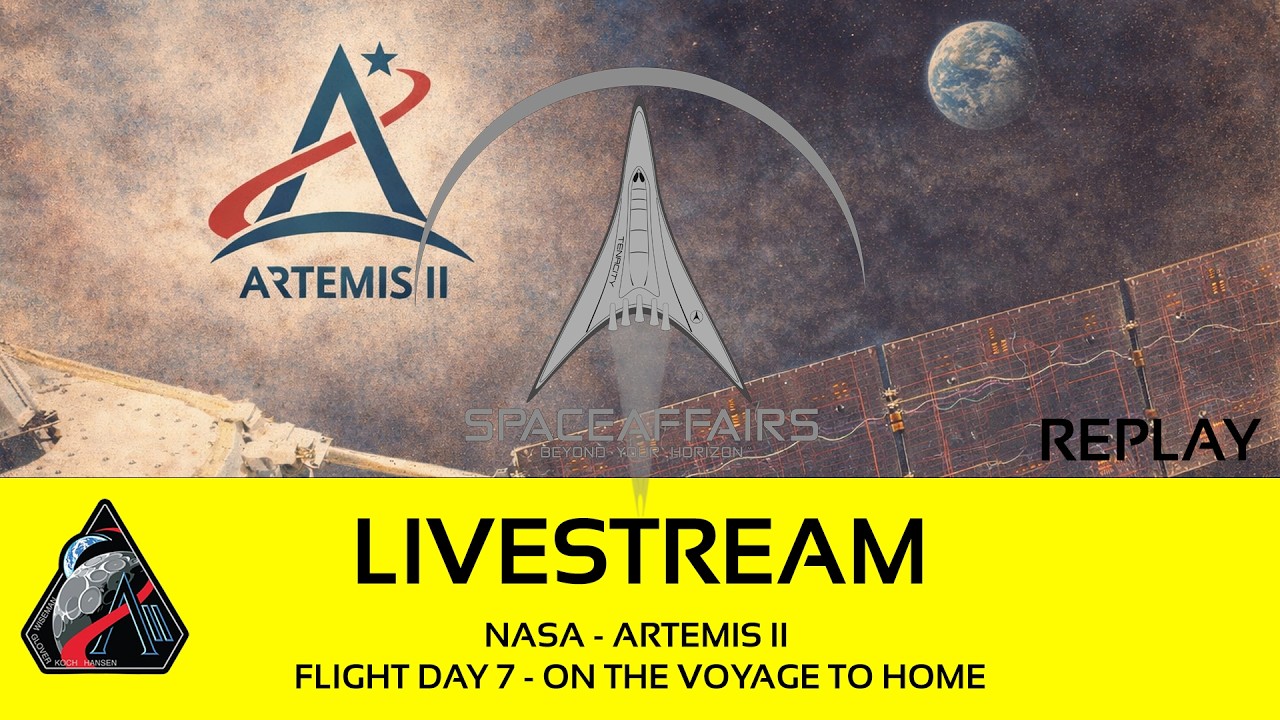 NASA - Artemis II - Orion - Flight Day 7 - On the Voyage to Home - Space Affairs Live