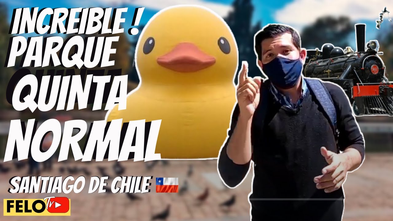 INCREIBLE  PARQUE QUINTA NORMAL SANTIAGO DE CHILE  #FELOTV