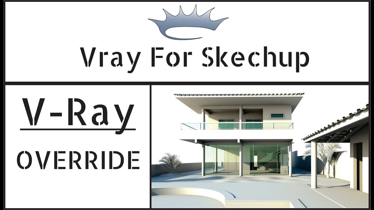 Tutorial Override Vray | Vray para Sketchup