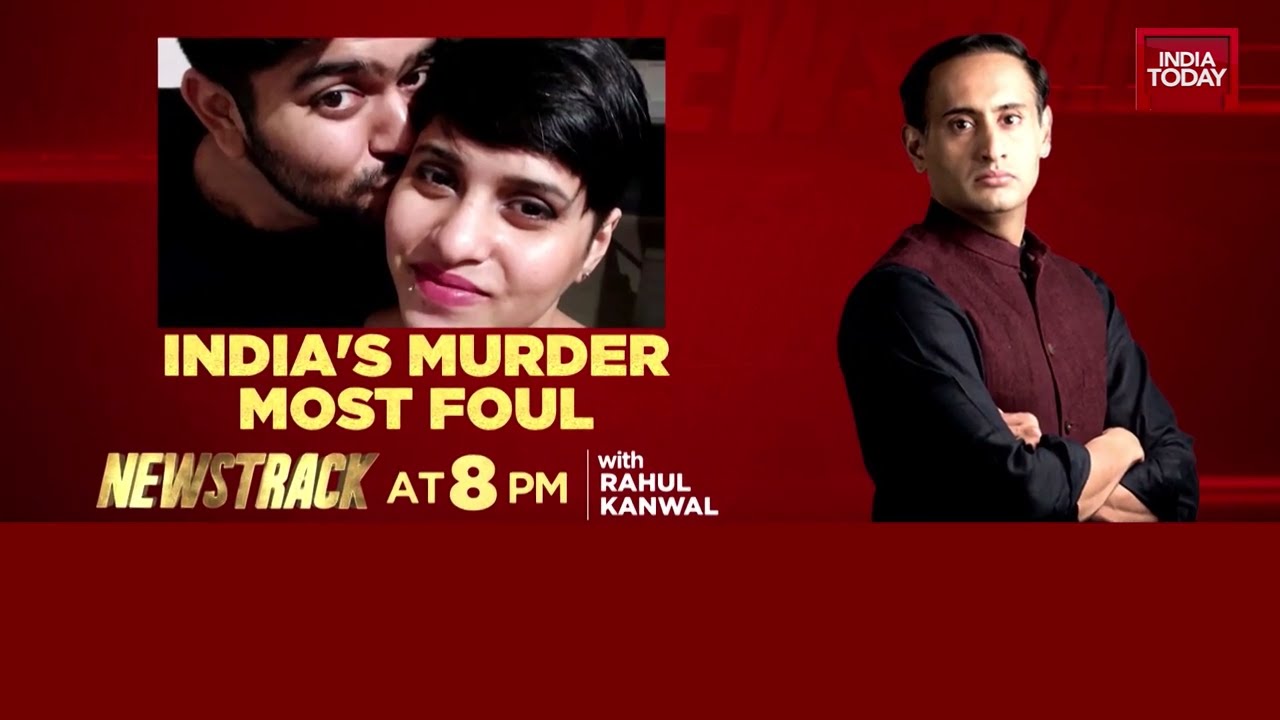 Newstrack With Rahul Kanwal Promo: Shocking Revelations In Shraddha Murder Case | India Today