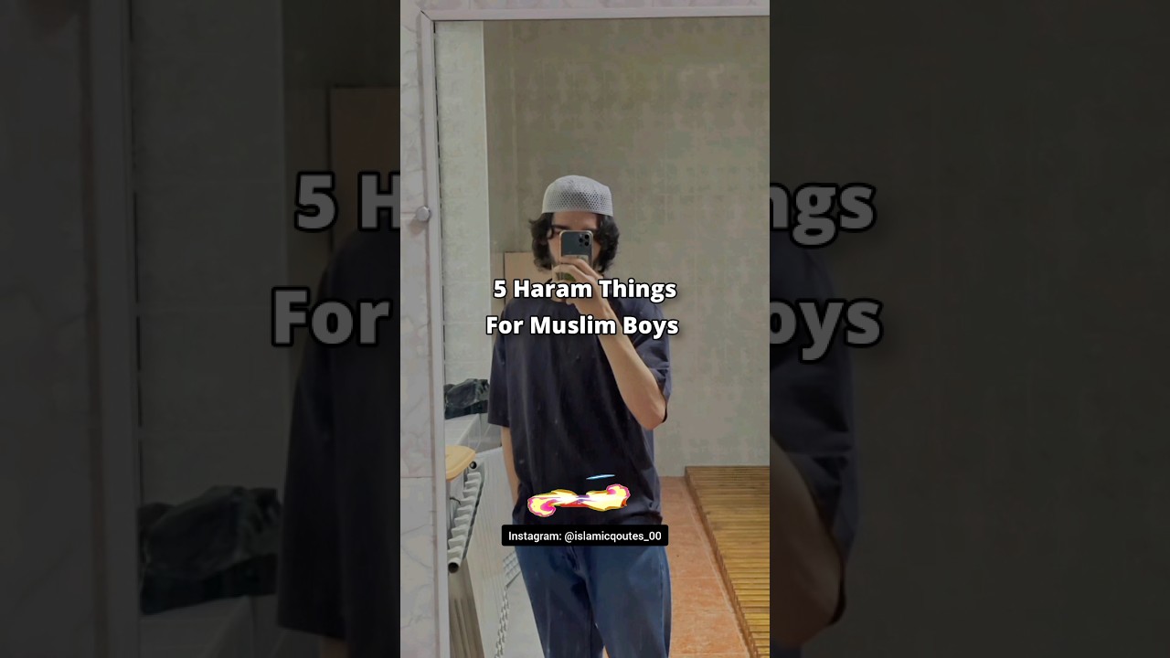 5 Haram Things For Muslim Boy's 🥲 @islamicquotes_00 #islamic #youtubeshorts #allah #muslim #yt