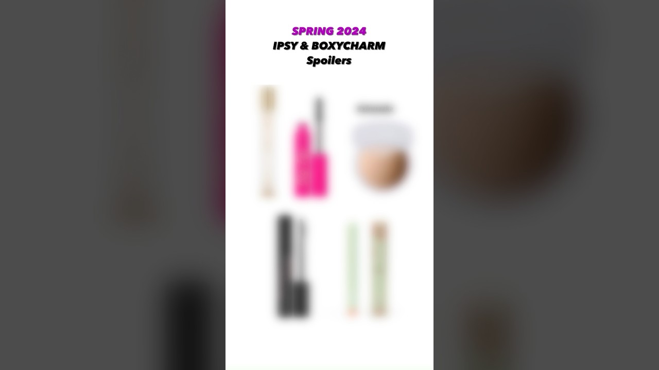 🌸 SPRING 2024 SPOILERS 🌸 WHAT&rsquo;S COMING TO IPSY & BOXYCHARM SOON &bull; Sneak Peeks | Viruzzzka