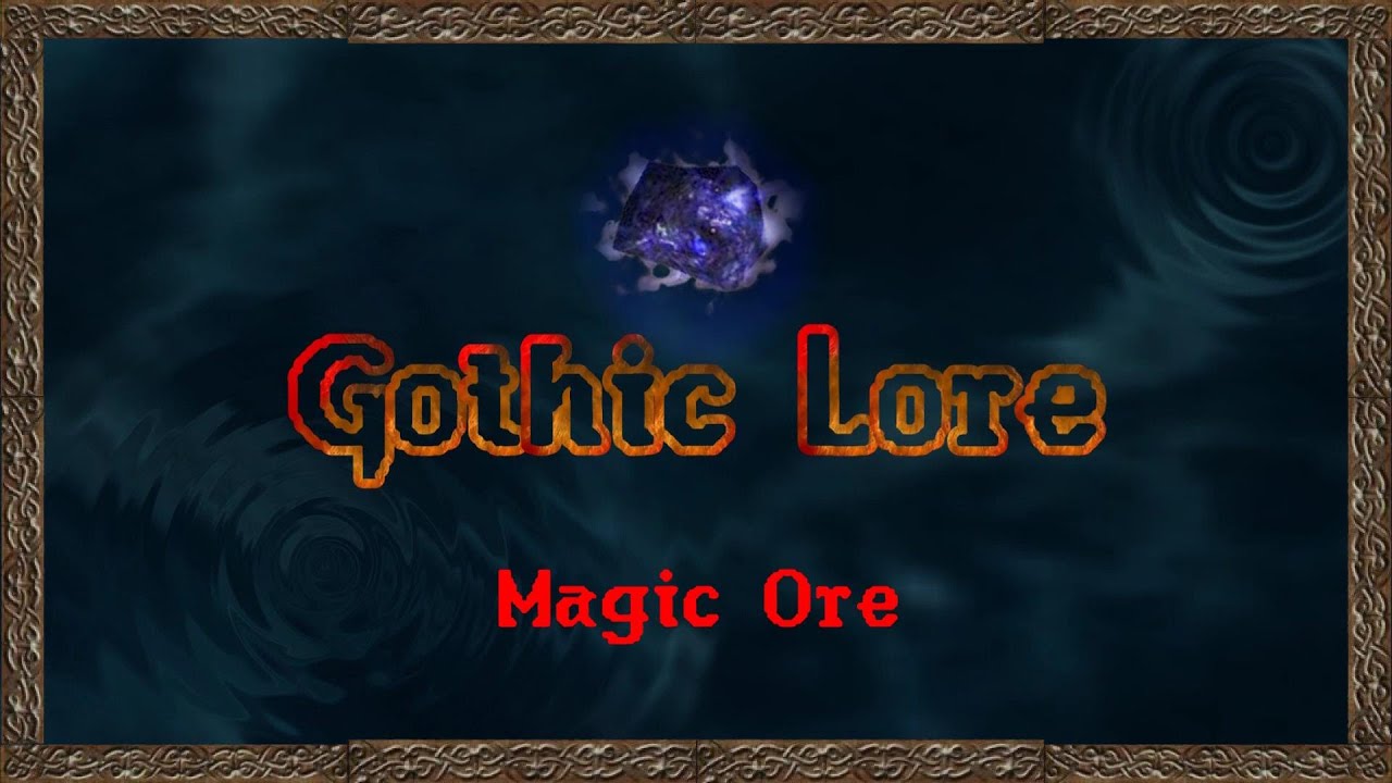 Gothic Classic Lore: Magic Ore (no spoilers)