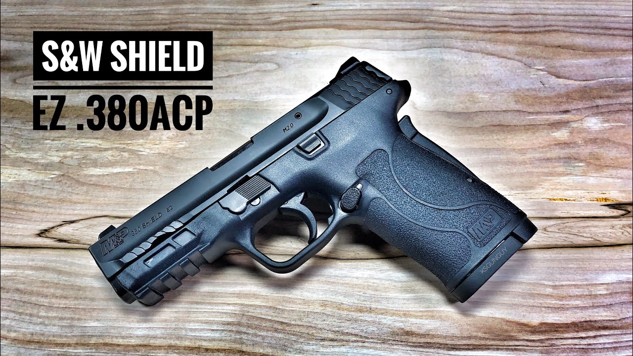 Smith & Wesson Shield EZ - A .380 That’s Fun And Easy!