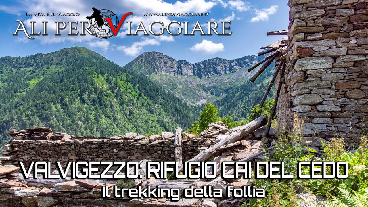 Valvigezzo: Rifugio Cedo – Trekking della follia