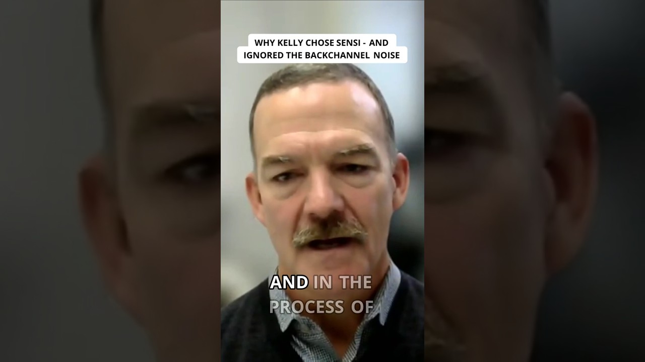 Why Kelly Chose Sensi - And Ignored the Backchannel Noise