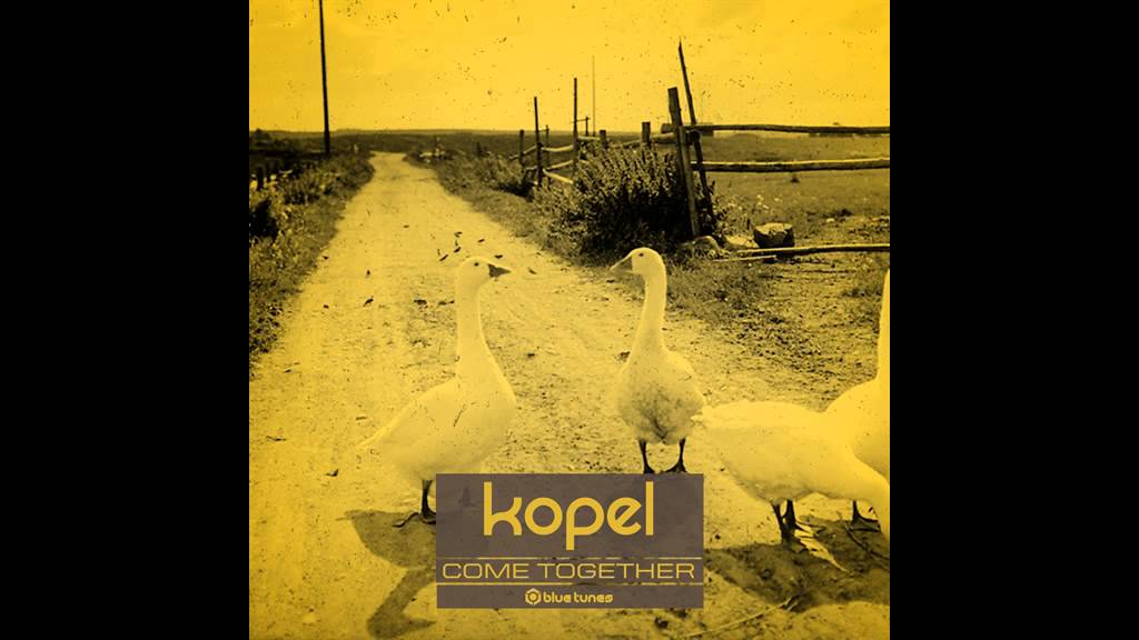 Kopel - Come Together - Official