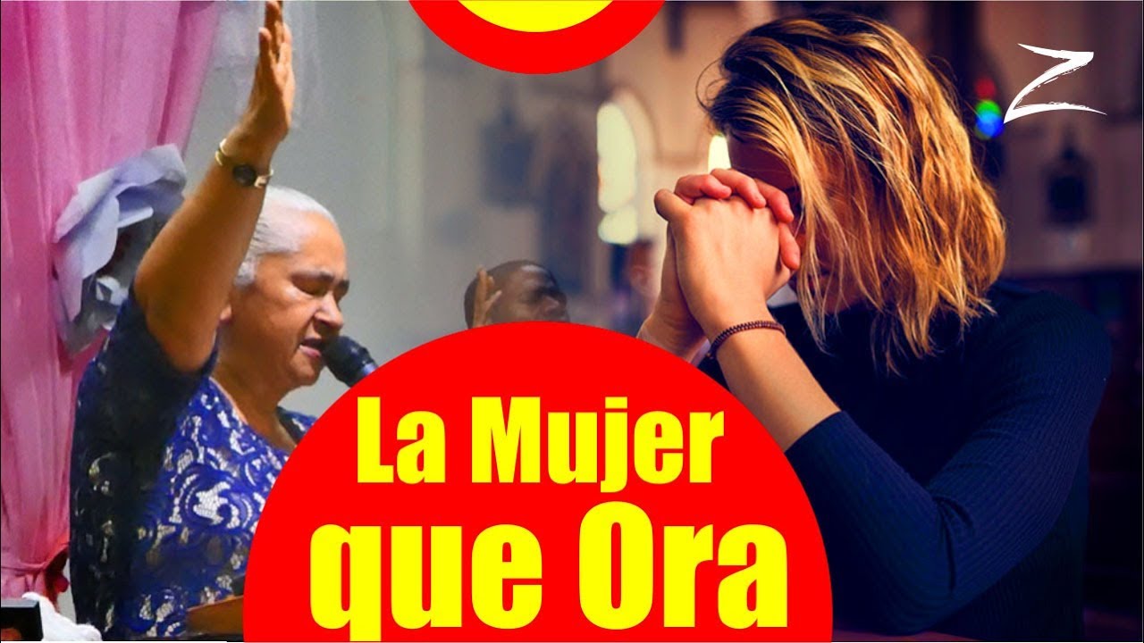 La importancia de la mujer que ora / PREDICA Luz Marina de Galvis / PREDICACIONES CRISTIANAS