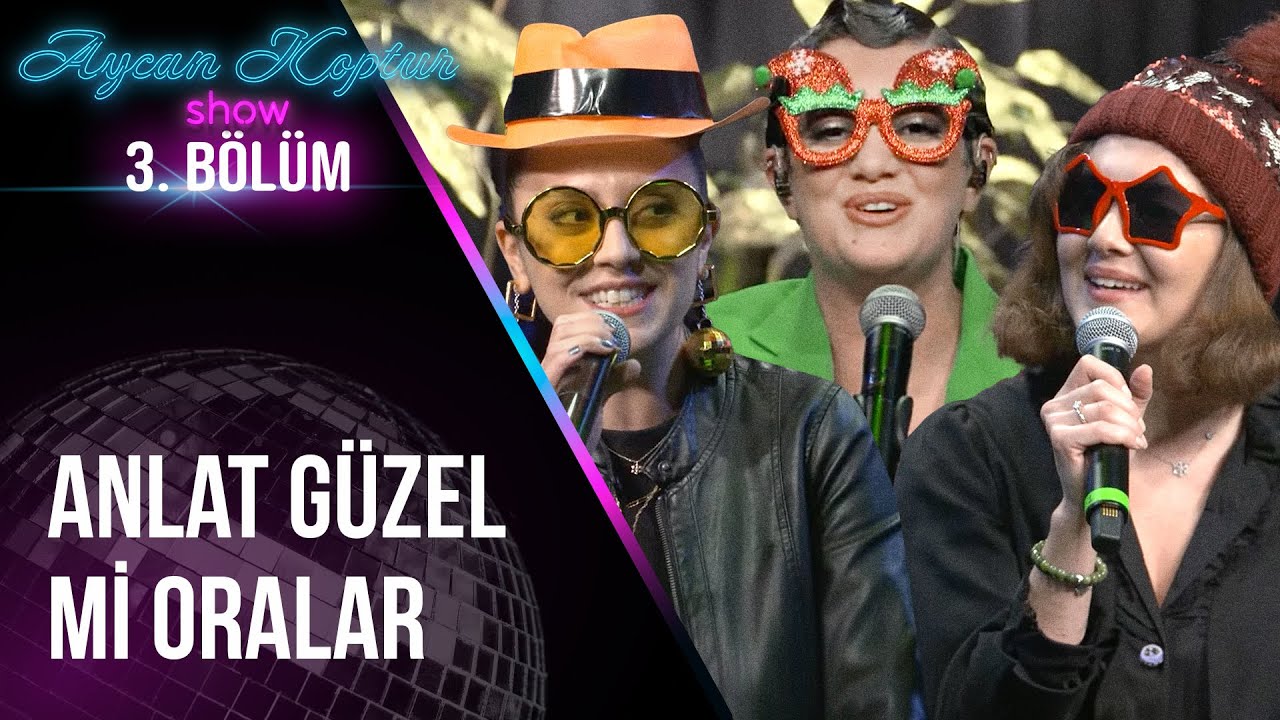 Kopturs - Anlat G&uuml;zel Mi Oralar (Yalın) | Aycan Koptur Show 3. B&ouml;l&uuml;m