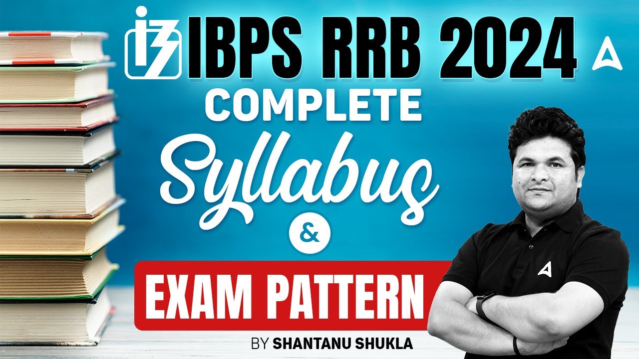 IBPS RRB Notification 2024 | IBPS RRB Syllabus & Exam Pattern 2024 | By Shantanu Shukla