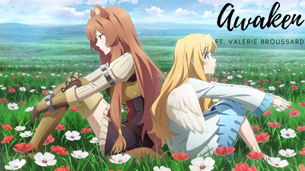 The Rising of the Shield Hero 「AMV」Awaken - (ft. Valerie Broussard)