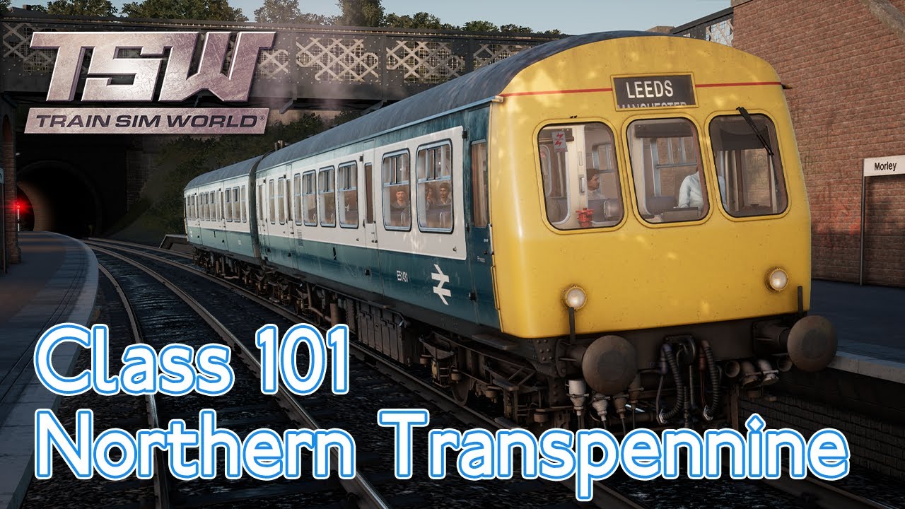 【🚆Train Sim World】Northern TransPennine - BR Class 101