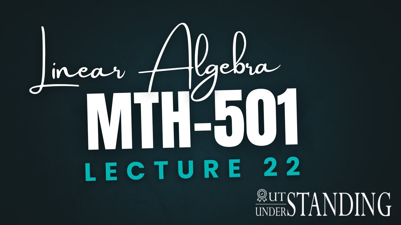 MTH501 | Lecture 22 | Linearly Independent Sets; Bases | Virtual University of Pakistan