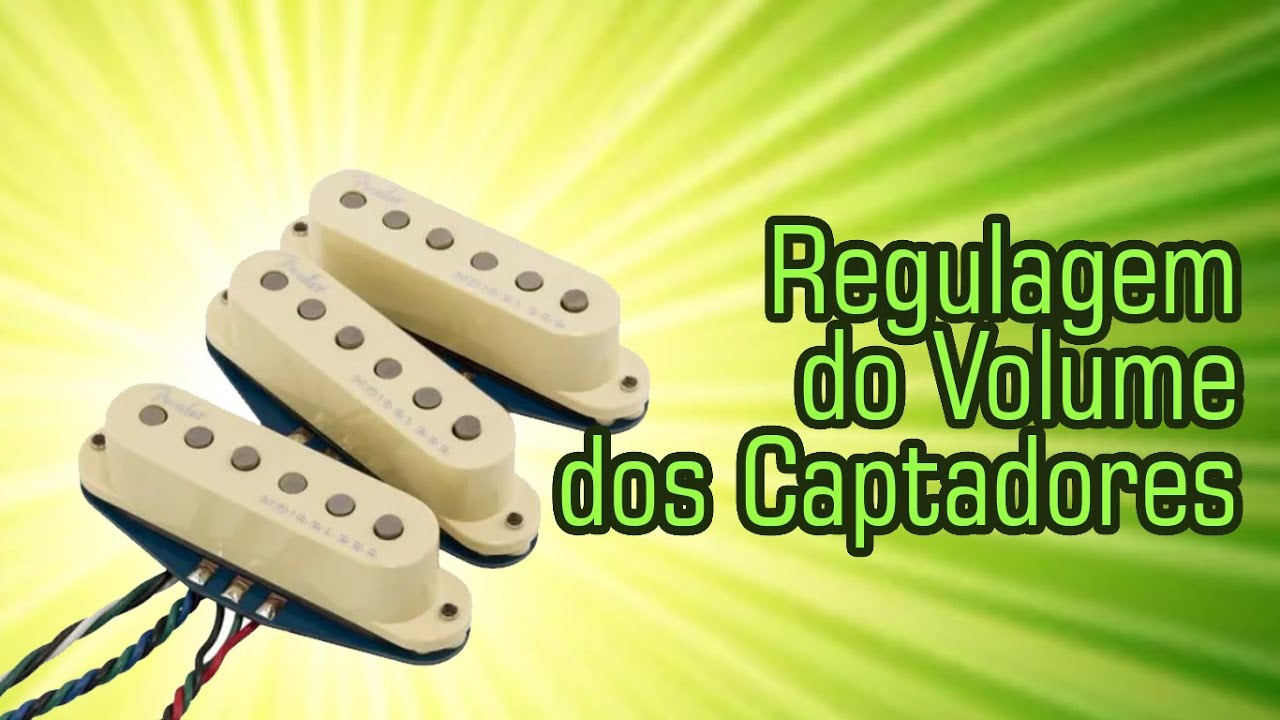 Regulagem do Volume dos Captadores