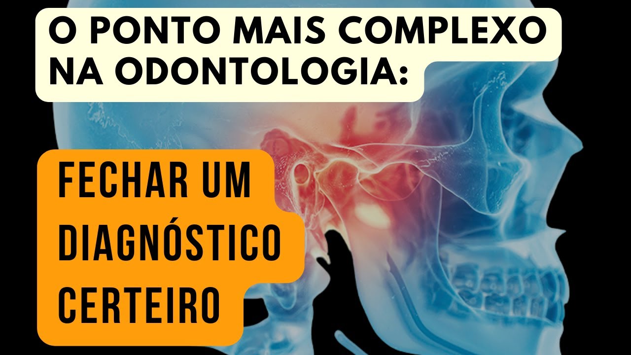 O ponto mais complexo na Odontologia: Fechar um Diagn&oacute;stico certeiro?
