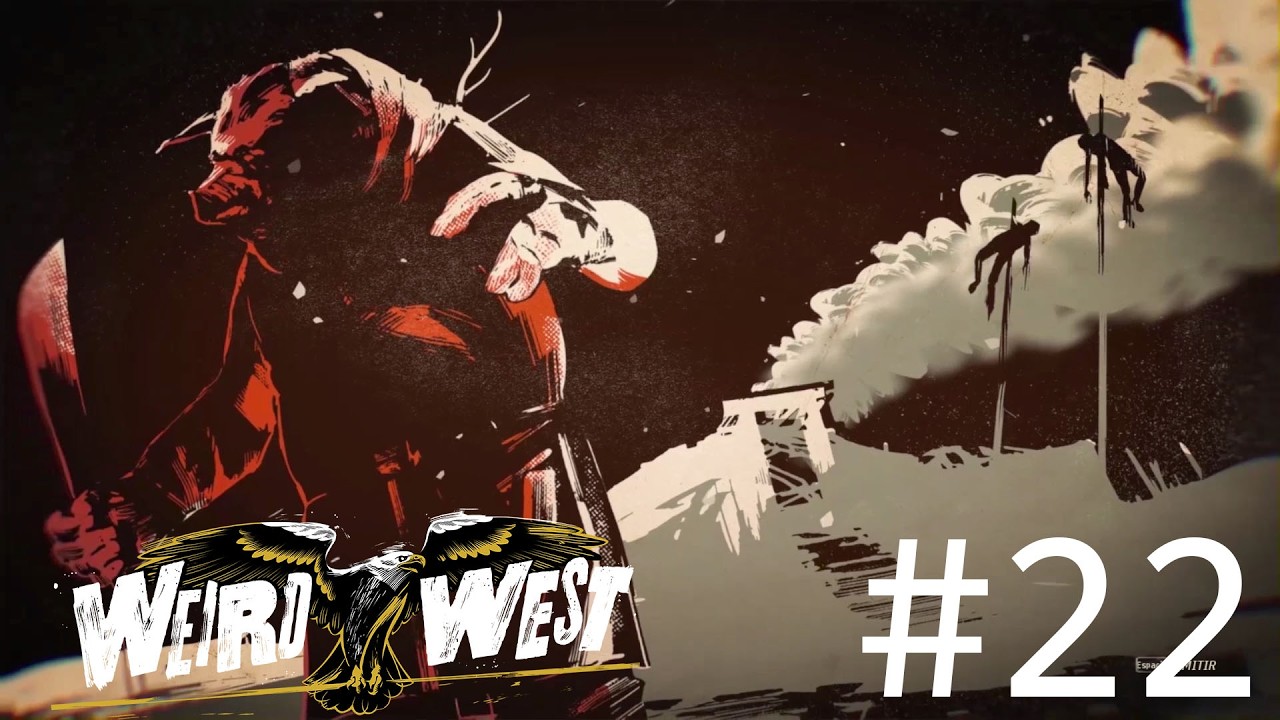 WEIRD WEST #22 ENCONTRAMOS A CECILIA, NUESTRA MAL AMADA, SE ACABA LA HISTORIA DEL CERDICOLA
