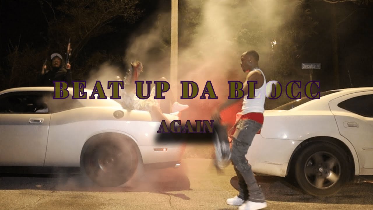 Beat Up Da Blocc Again