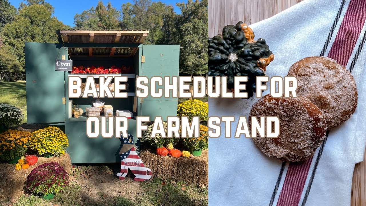 Bake schedule for stocking our farm stand