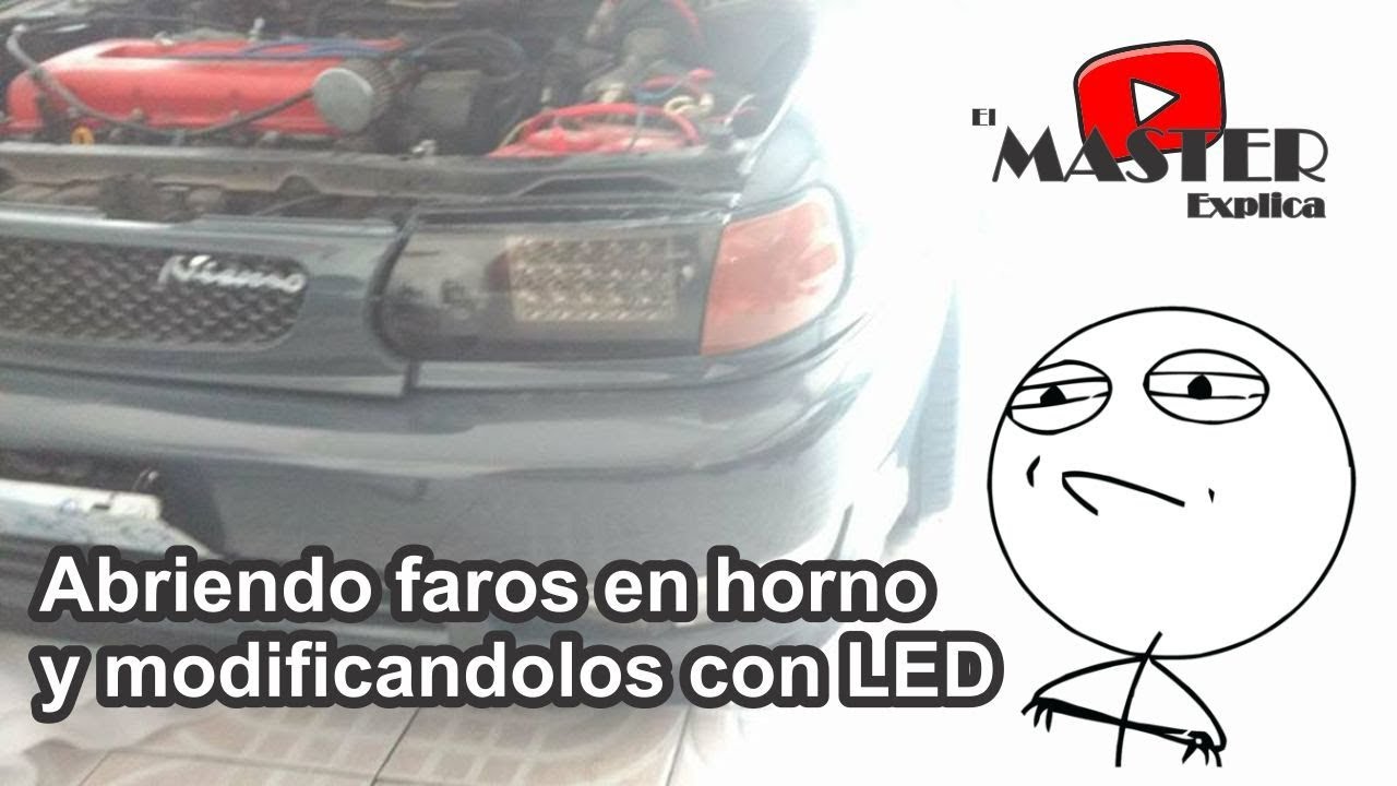 Como abrir faros en horno, modificando faros