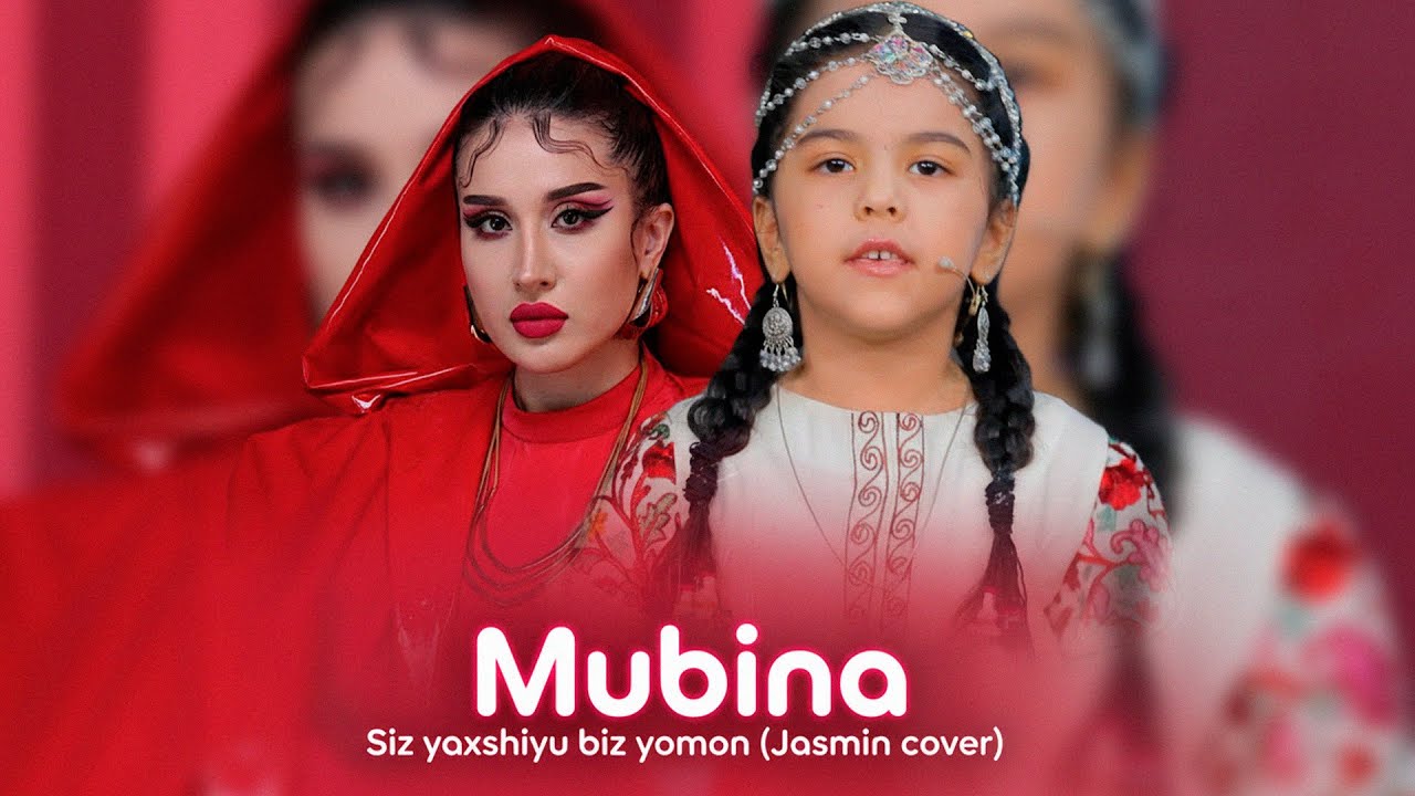 Mubina - Siz yaxshiyu biz yomon (Jasmin cover)