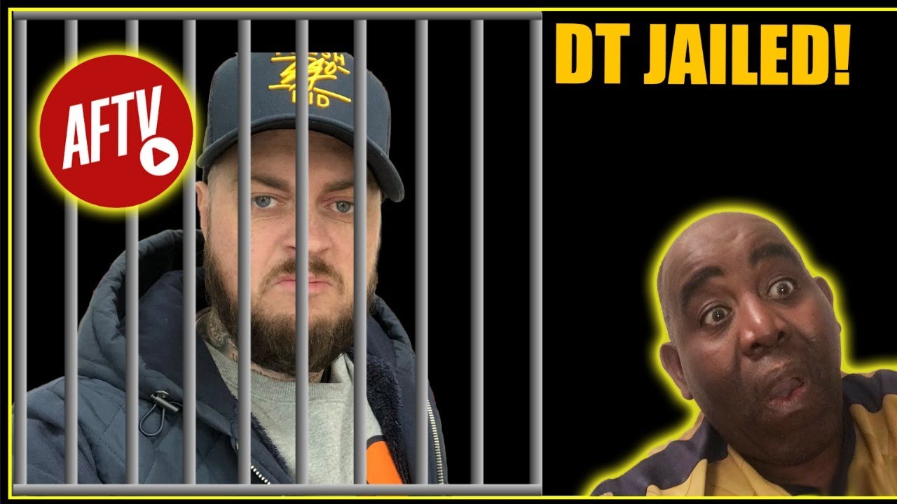 DT from AFTV Jailed!