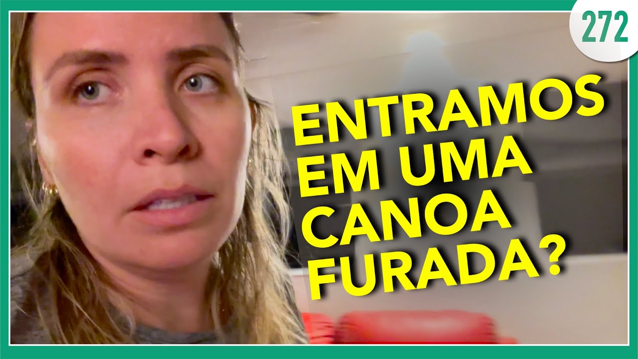 272 | Entramos em  UMA CANOA FURADA ? - SAWLORS