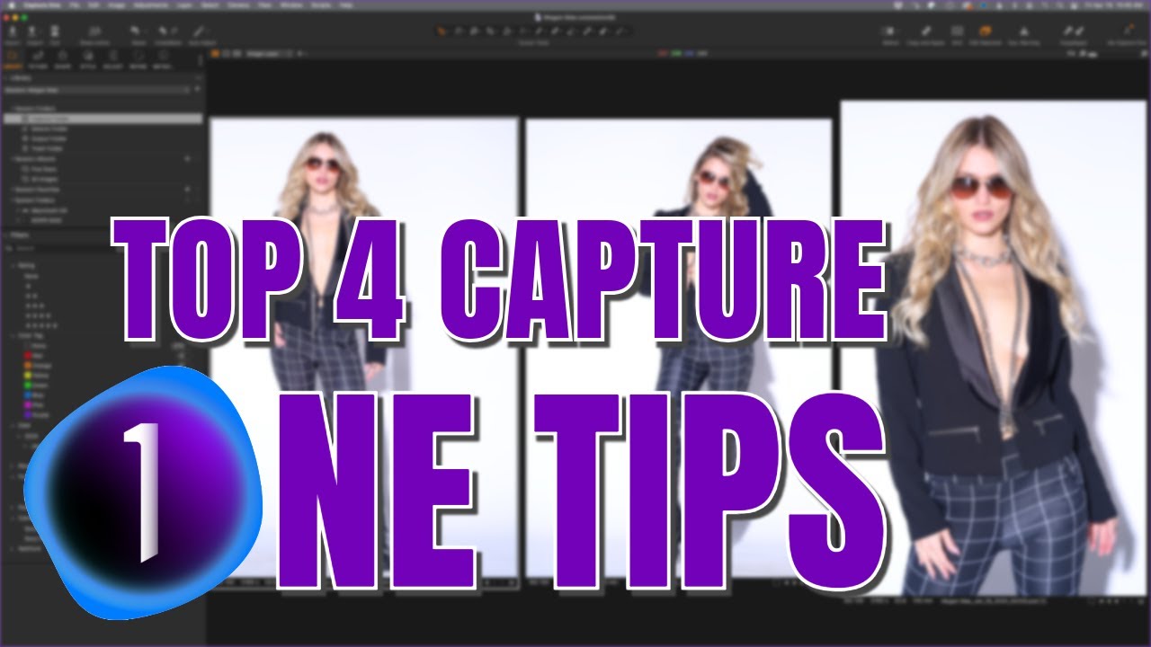 Top 4 Capture One Tips