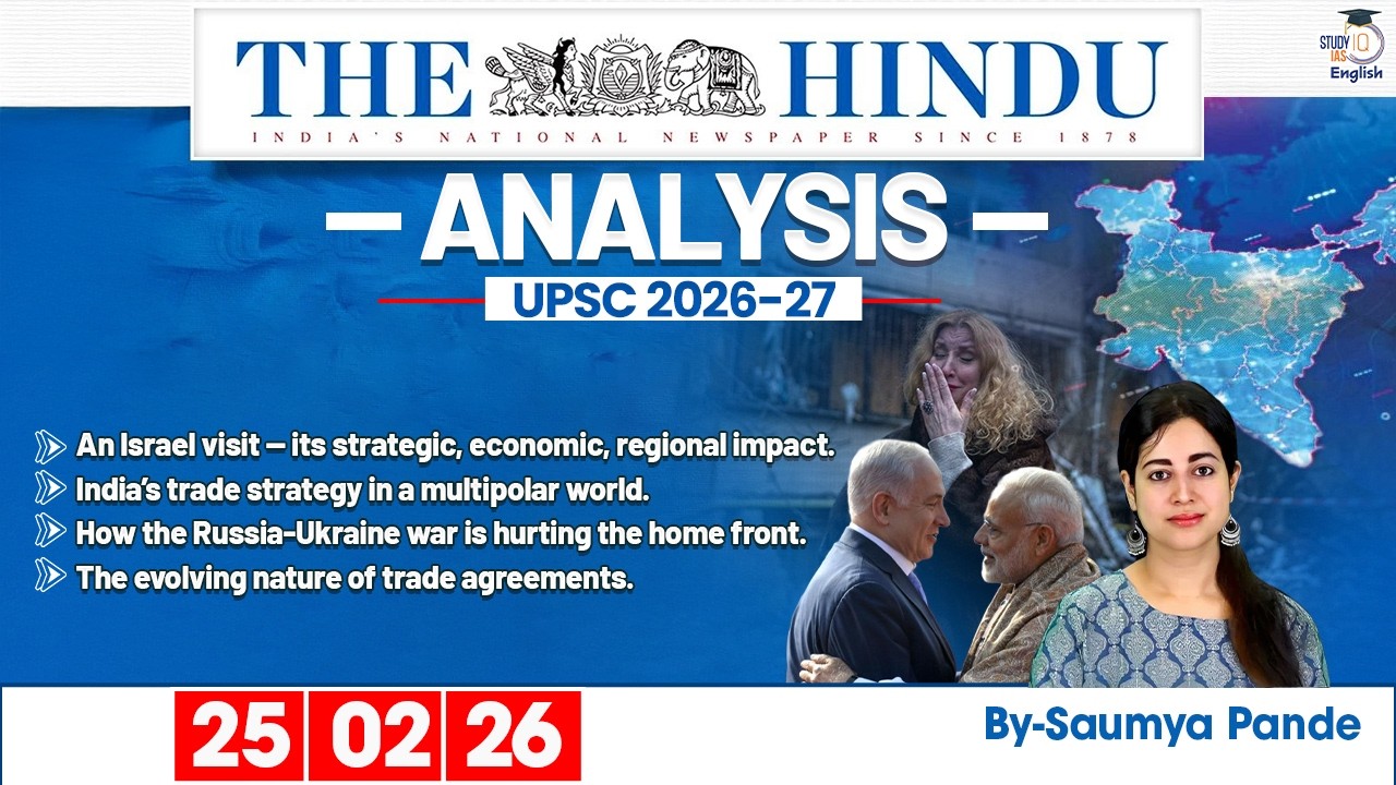 The Hindu Analysis | 25th February 2026 | Daily Newspaper Analysis for UPSC CSE | By Saumya Pande