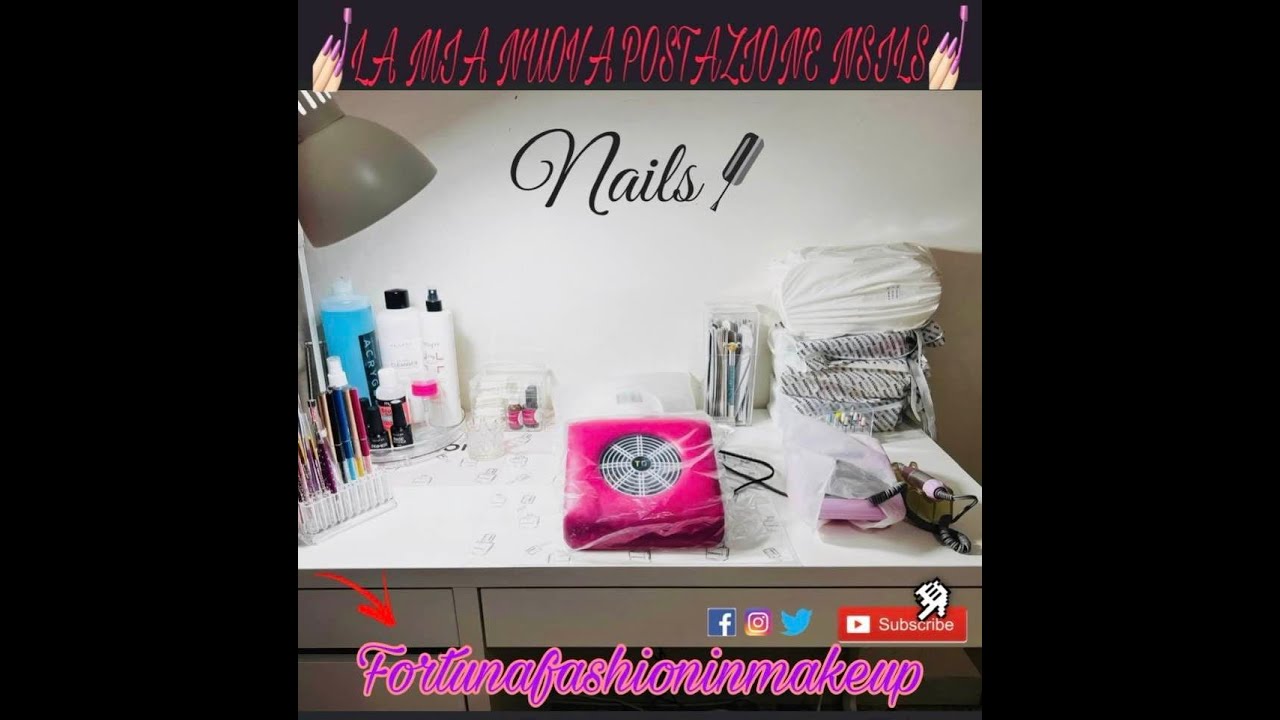 💅 LA MIA NUOVA POSTAZIONE NAILS 💅 II @Fortunafashioninmakeup