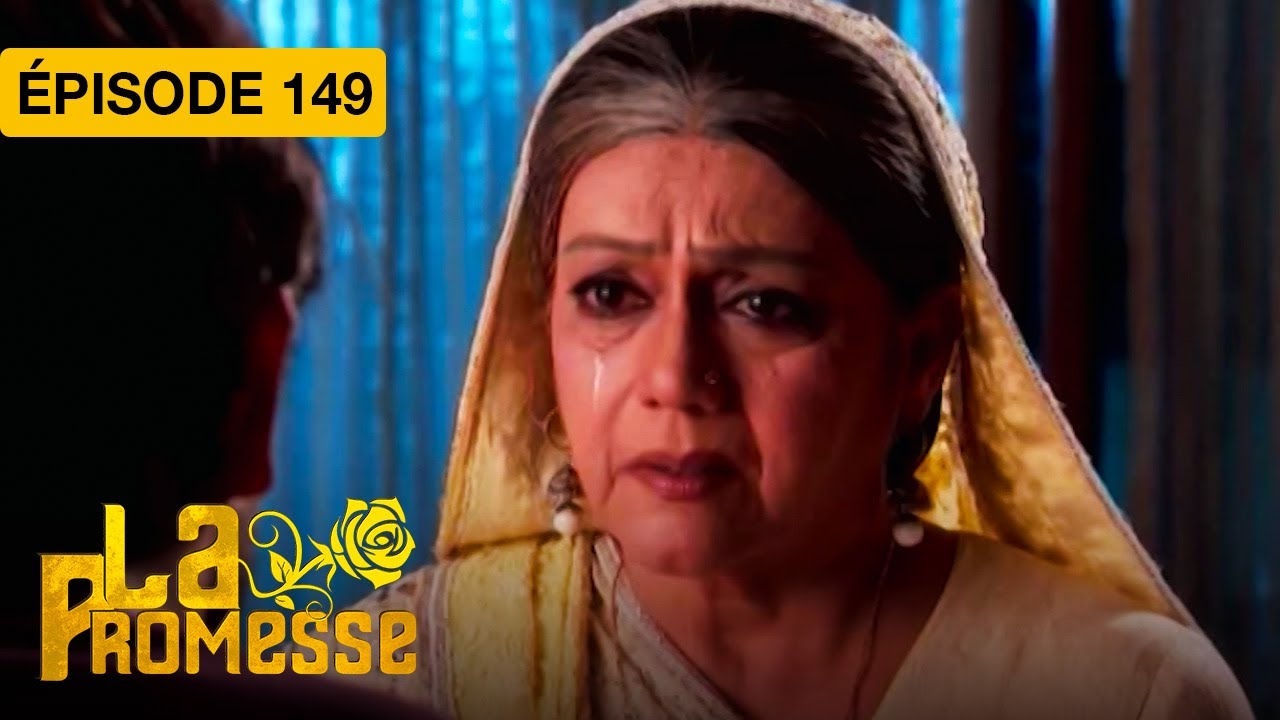 La Promesse (Khushi et Arnav) - EP 149 - s&eacute;rie doubl&eacute;e en fran&ccedil;ais