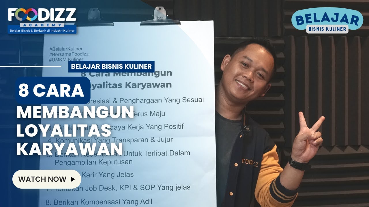 8 Cara Membangun Loyalitas Karyawan | Belajar Bisnis Kuliner