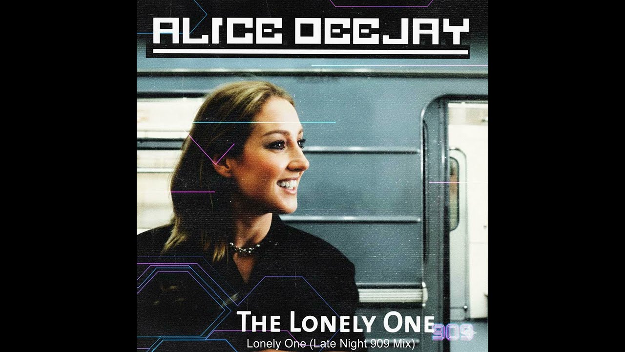 Alice Deejay - Lonely One (Late Night 909 Mix)